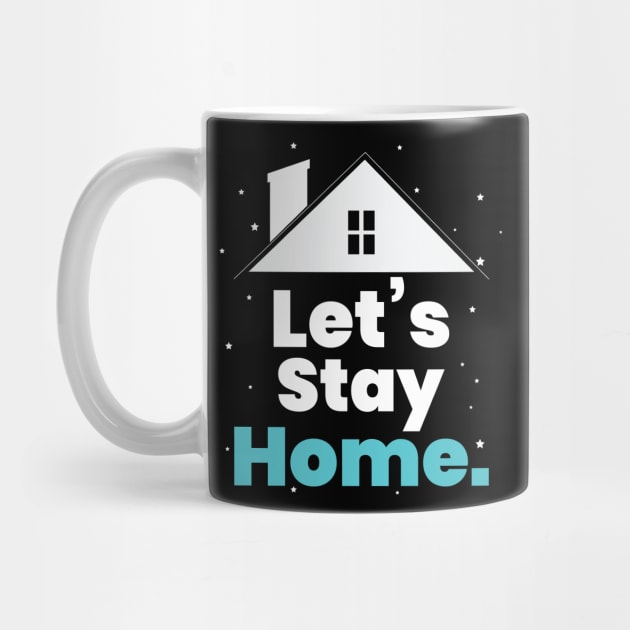 Let's Stay Home by Marioma